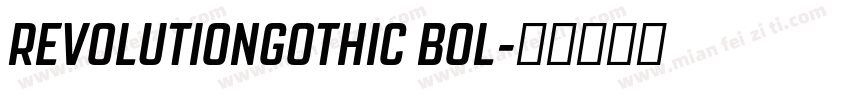 REVOLUTIONGOTHIC BOL字体转换